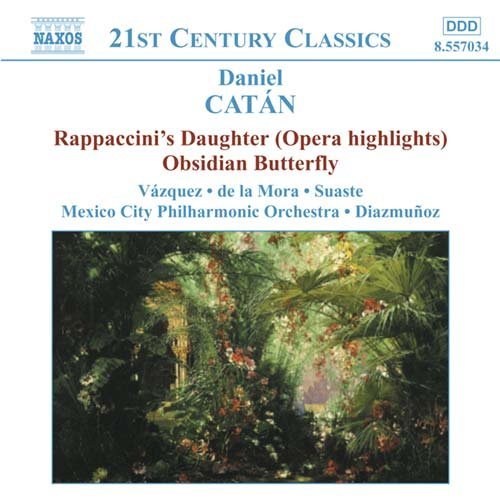 Daniel Catán | Rappaccini's Daughter / Obsidian Butterfly | CD