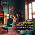 Jean-Pierre Armengaud | d’Indy: Piano Sonata in E, Op. 63 / Tableaux de Voyage | CD