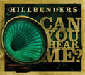 Hillbenders | Can You Hear Me | CD