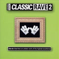 Various Artists | Classic Rave 2 | CD