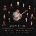 Liam Patterson/Sean Shibe/Choi | Say It To The World | CD