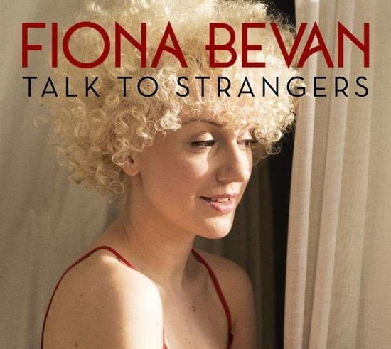 Fiona Bevan | Talk To Strangers | CD
