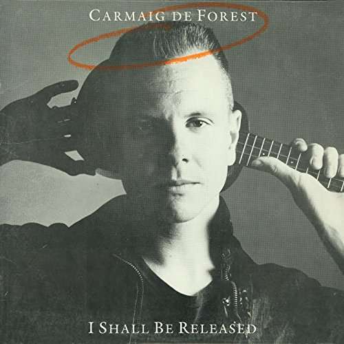 De Forest, Carmaig | I Shall Be Re-Released | CD