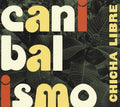 Chicha Libre | Canibalisimo | CD