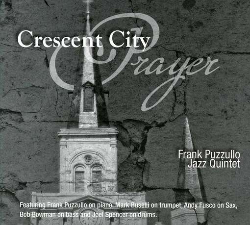 Frank Puzzullo Jazz Quintet | Crescent City Prayer | CD