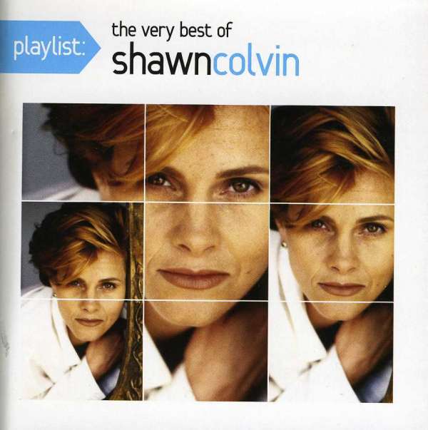 Shawn Colvin | Playlist: The Very Best of Shawn Colvin | CD