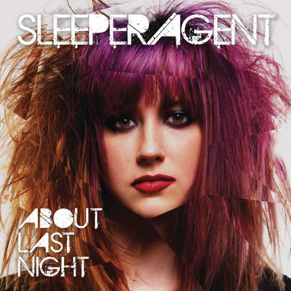 Sleeper Agent | About Last Night | CD