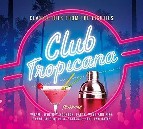 Various Artists | Club Tropicana  Classic Hits | CD