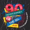 Never Forget The 90S - Vol. 2 | Never Forget The 90S - Vol. 2 | 2CD