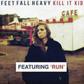 Kill It Kid | Feet Fall Heavy | CD