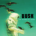 BUSH | Science Of Things | CD