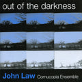 John Law Cornucopia Ensemble | Out Of The Darkness | CD