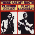 Jordan, Clifford | These Are My Roots | CD