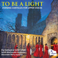 Various Artists | To Be A Light Evening Canticle | CD