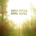 Mitra, Sara | April Song | CD