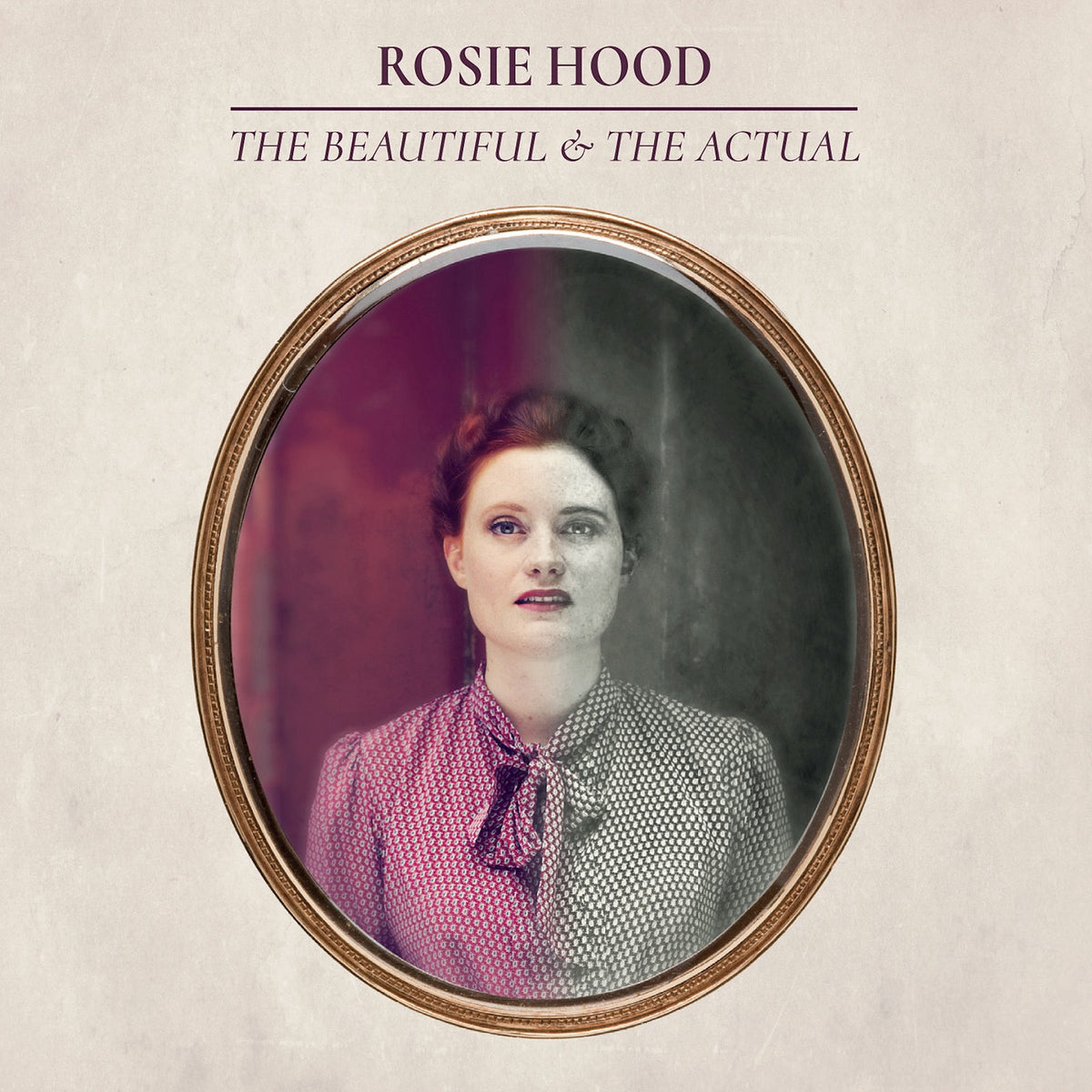 Hood, Rosie | Beautiful And The Actual, The | CD