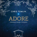 Tomlin, Chris | Adore Christmas Songs Of Wors | CD