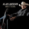 Jackson, Alan | Angels & Alcohol | CD