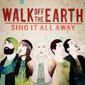Walk Off The Earth | Sing It All Away | CD