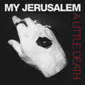 My Jerusalem | A Little Death | CD