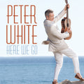 White, Peter | Here We Go | CD