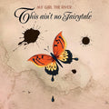 My Girl The River | This Aint No Fairytale | CD