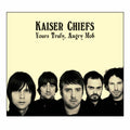 Kaiser Chiefs | Yours Truly Angry Mo | CD