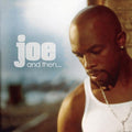 Joe - And Then... | Joe - And Then... | CD