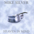 Mike Silver | Heaven In Mind | CD