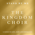Kingdom Choir | Stand By Me | CD