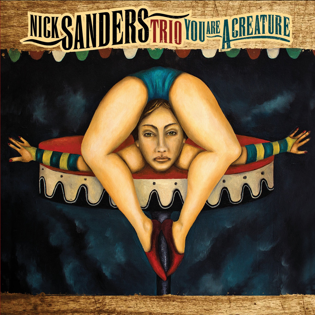 Nick Sanders Trio | You Are A Creature | CD