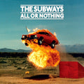 Subways | All Or Nothing | CD