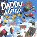 Daddy A Go Go | Mojo A Go Go | CD