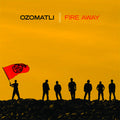 Ozomatli-Fire Away | Ozomatli-Fire Away | CD