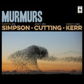 Cutting Kerr, Simpson | Murmurs | CD