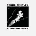 Whitley, Trixie | Porta Bohemica | CD