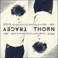 Thorn Tracey | Solosongs And Collaborati | CD