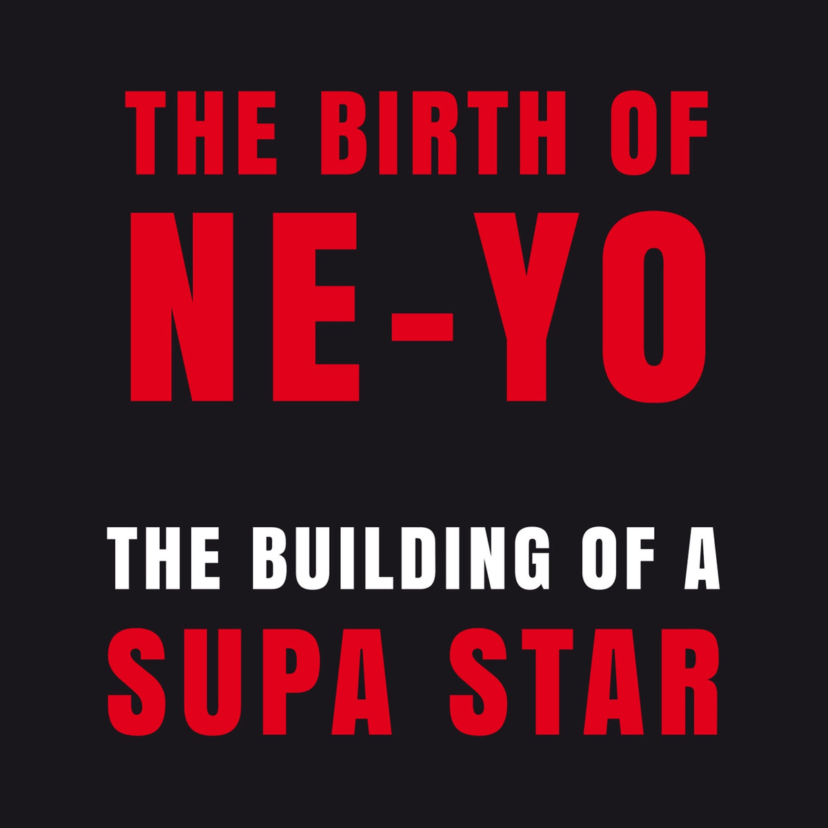 NE-YO | Building Of A Supa Star | CD