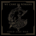 We Came As Romans | Cold Like War | CD