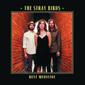 Stray Birds | Best Medicine | CD