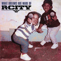 R City | What Dreams Are Made Of | CD