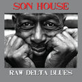 Son House | Raw Delta Blues | 2CD