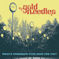 Gold Needles | Whats Tomorrow Ever Done For | CD
