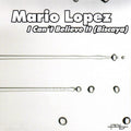 Lopez, Mario | I Cant Believe It-Biscay | CD Single