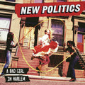 New Politics | Bad Girl In Harlem | CD