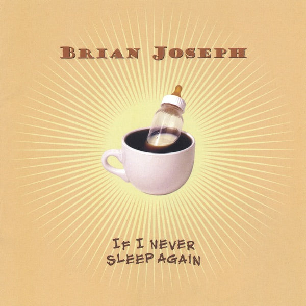 Joseph, Brian | If I Never Sleep Again | CD
