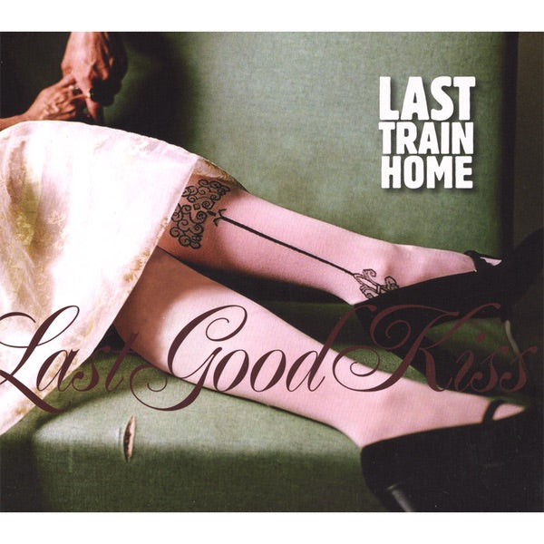 Last Train Home | Last Good Kiss | CD