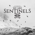 We Are Sentinels | We Are Sentinels | CD