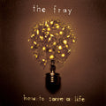 FRAY | How To Save A Life | CD