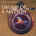 Richardson, John | Drums Of A Nation | CD